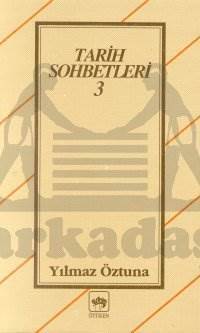 Tarih Sohbetleri 3 - Ötüken Neşriyat