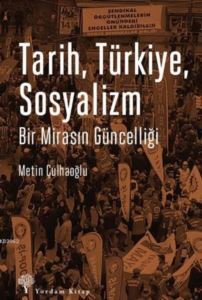 Tarih Türkiye Sosyalizm; Bir Mirasın Güncelliği - Yordam Kitap