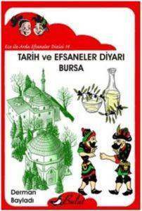 Tarih ve Efsaneler Diyarı Bursa - Bulut Yayınları