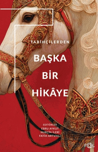 Tarihçilerden Başka Bir Hikâye - 1