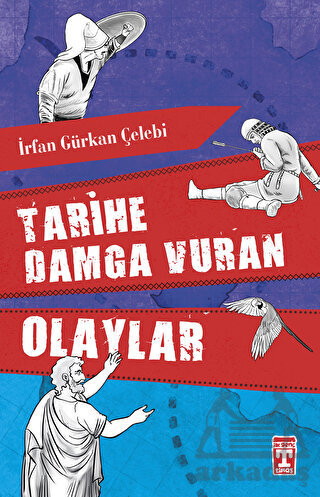 Tarihe Damga Vuran Olaylar - Timaş Yayınları