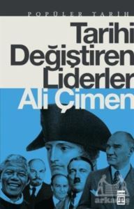 Tarihi Değiştiren Liderler - Timaş Yayınları