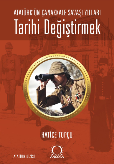  Tarihi Değiştirmek - Atatürk'ün Çanakkale Savaşı Yılları - 1