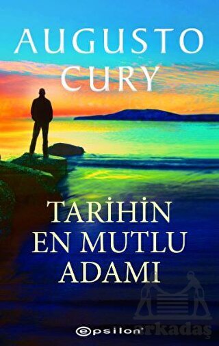 Tarihin En Mutlu Adamı - Epsilon Yayınevi