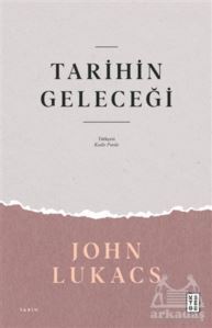 Tarihin Geleceği - Ketebe Yayınları