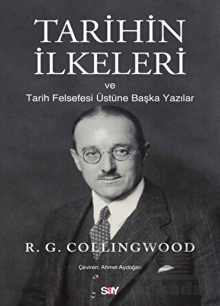 Tarihin İlkeleri Ve Tarih Felsefesi Üstüne Başka Yazılar - 1