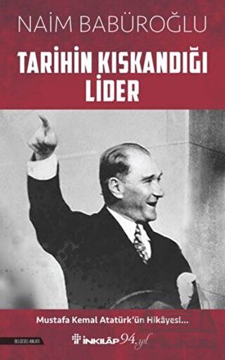 Tarihin Kıskandığı Lider - İnkılap Kitabevi