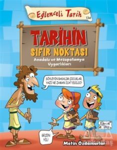 Tarihin Sıfır Noktası - Eğlenceli Tarih - Eğlenceli Bilgi Yayınları