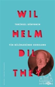 Tarihsel Dünyanın Tin Bilimlerinde Kurulumu - Fol Kitap
