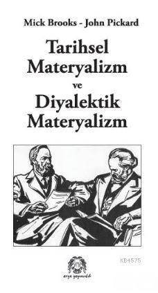 Tarihsel Materyalizm Ve Diyalektik Materyalizm - Arya Yayıncılık