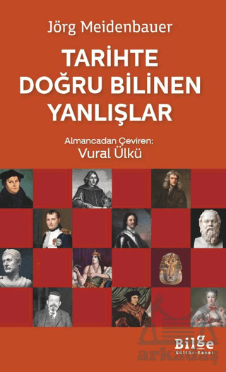 Tarihte Doğru Bilinen Yanlışlar - 1