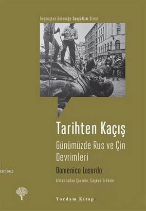 Tarihten Kaçış; Günümüzde Rus Ve Çin Devrimleri - Yordam Kitap