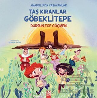 Taş Kıranlar Göbeklitepe - Altın Kitaplar
