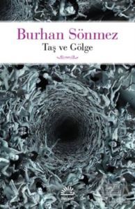 Taş Ve Gölge - İletişim Yayınevi