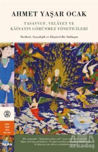 Tasavvuf, Velayet Ve Kainatın Görünmez Yöneticileri - Alfa Yayınları