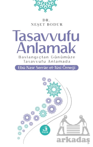 Tasavvufu Anlamak - Fecr Yayınları