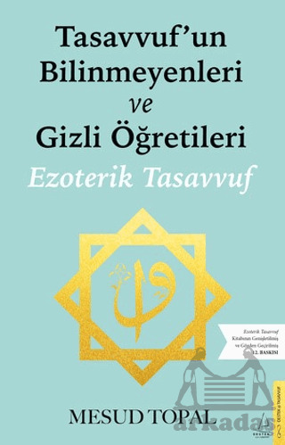 Tasavvufun Bilinmeyenleri Ve Gizli Öğretileri - Destek Yayınları
