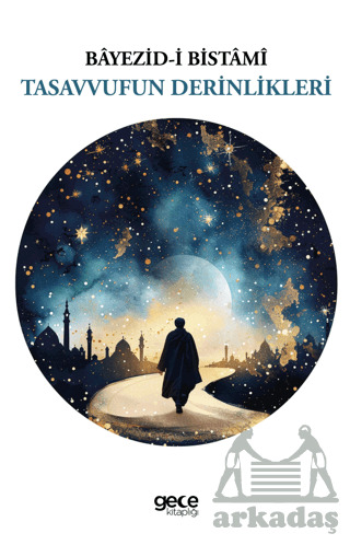 Tasavvufun Derinlikleri - Gece Kitaplığı