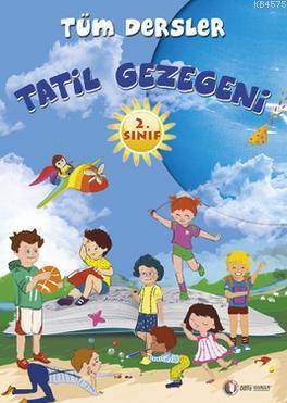 Tatil Gezegeni - 2. Sınıf Tüm Dersler - ODTÜ Geliştirme Vakfı Yayıncılık