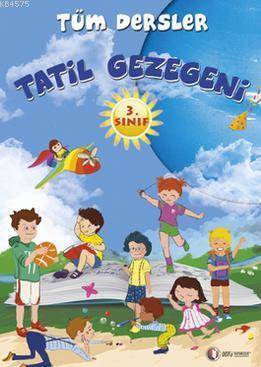 Tatil Gezegeni - 3. Sınıf Tüm Dersler - ODTÜ Geliştirme Vakfı Yayıncılık