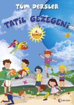 Tatil Gezegeni - 4. Sınıf Tüm Dersler - ODTÜ Geliştirme Vakfı Yayıncılık