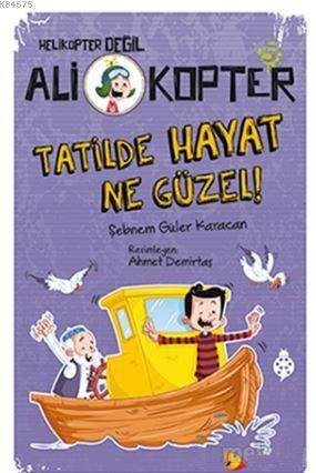 Tatilde Hayat Ne Güzel!; Ali Kopter - 5 - 1