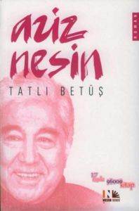 Tatlı Betüş - Nesin Yayınları