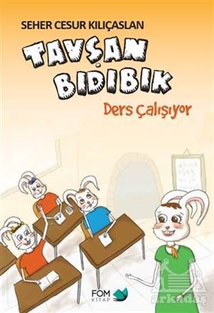 Tavşan Bıdıbık Ders Çalışıyor - Fom Kitap