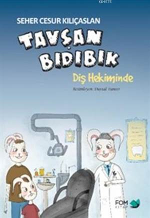 Tavşan Bıdıbık Diş Hekiminde - Fom Kitap
