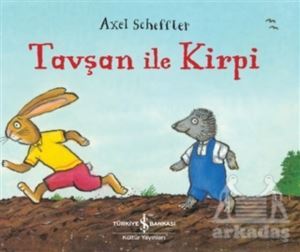 Tavşan İle Kirpi - İş Bankası Kültür Yayınları