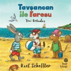 Tavşancan İle Faresu,Yeni Arkadaş - Hep Kitap