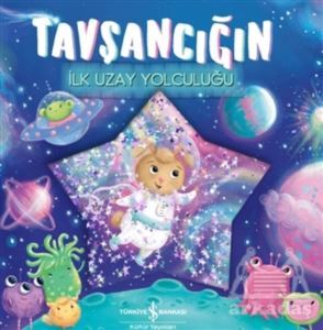 Tavşancığın İlk Uzay Yolculuğu - İş Bankası Kültür Yayınları