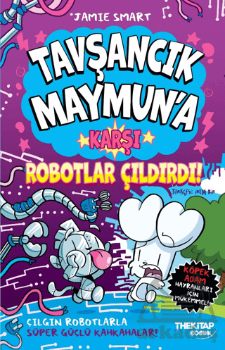 Tavşancık Maymun'a Karşı Robotlar Çıldırdı! - The Kitap Çocuk