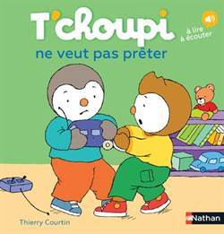 T'choupi Ne Veut Pas Preter - Nathan