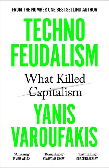 Technofeudalism What Killed Capitalism - Vintage Books UK