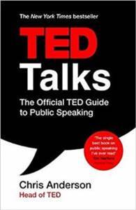 TED Talks: The Official Ted Guide To Public Speaking - 1