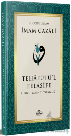 Tehafütü’L Felasife Filozofların Tutarsızlığı - 2