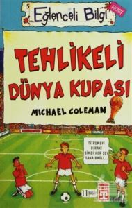 Tehlikeli Dünya Kupası - Eğlenceli Bilgi Yayınları