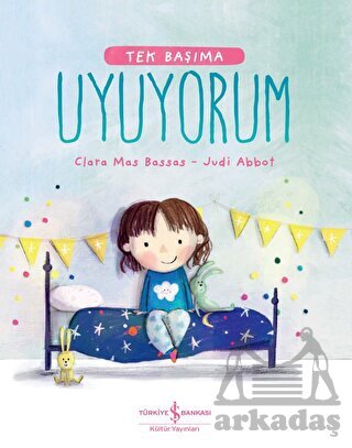 Tek Başıma Uyuyorum - İş Bankası Kültür Yayınları