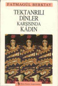 Tek Tanrılı Dinler Karşısında Kadın; Hıristiyanlıkta Ve İslamiyette Kadının Statüsüne Karşılaştırmalı Bir Yaklaşım - 1