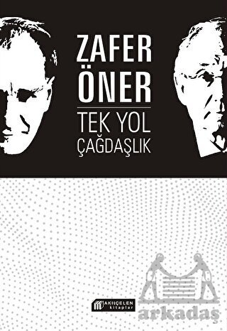 Tek Yol Çağdaşlık - 1