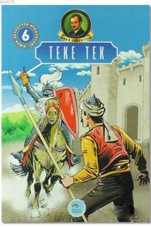 Teke Tek; Ömer Seyfettin Hikayeleri - 6 - Maviçatı Yayınları