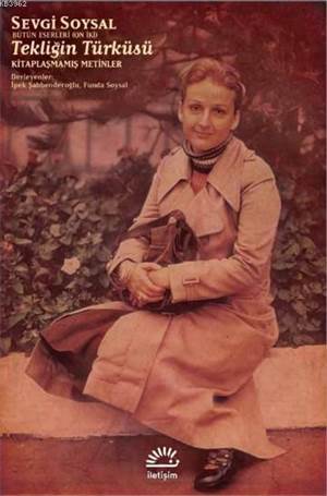 Tekliğin Türküsü; Kitaplaşmamış Metinler - İletişim Yayınevi