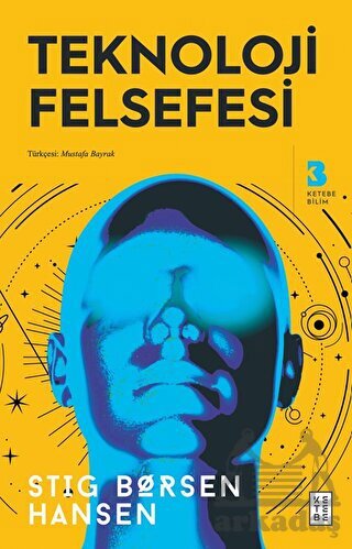 Teknoloji Felsefesi - Ketebe Yayınları