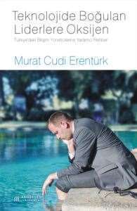Teknolojide Boğulan Liderlere Oksijen - Akılçelen Kitaplar