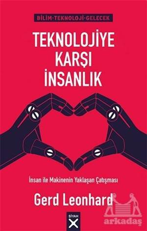 Teknolojiye Karşı İnsanlık - Siyah Kitap