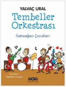 Tembeller Orkestrası; Sakızağacı Çocukları - 1