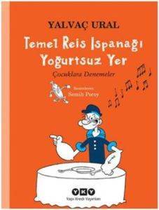 Temel Reis Ispanağı Yoğurtsuz Yer; Çocuklara Denemeler - 1
