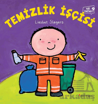 Temizlik İşçisi Ne Yapar? - Domingo Yayınevi