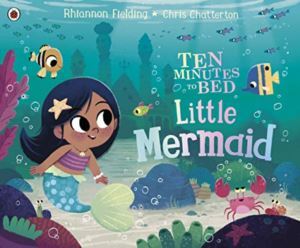 Ten Minutes To Bed: Little Mermaid - Ladybird